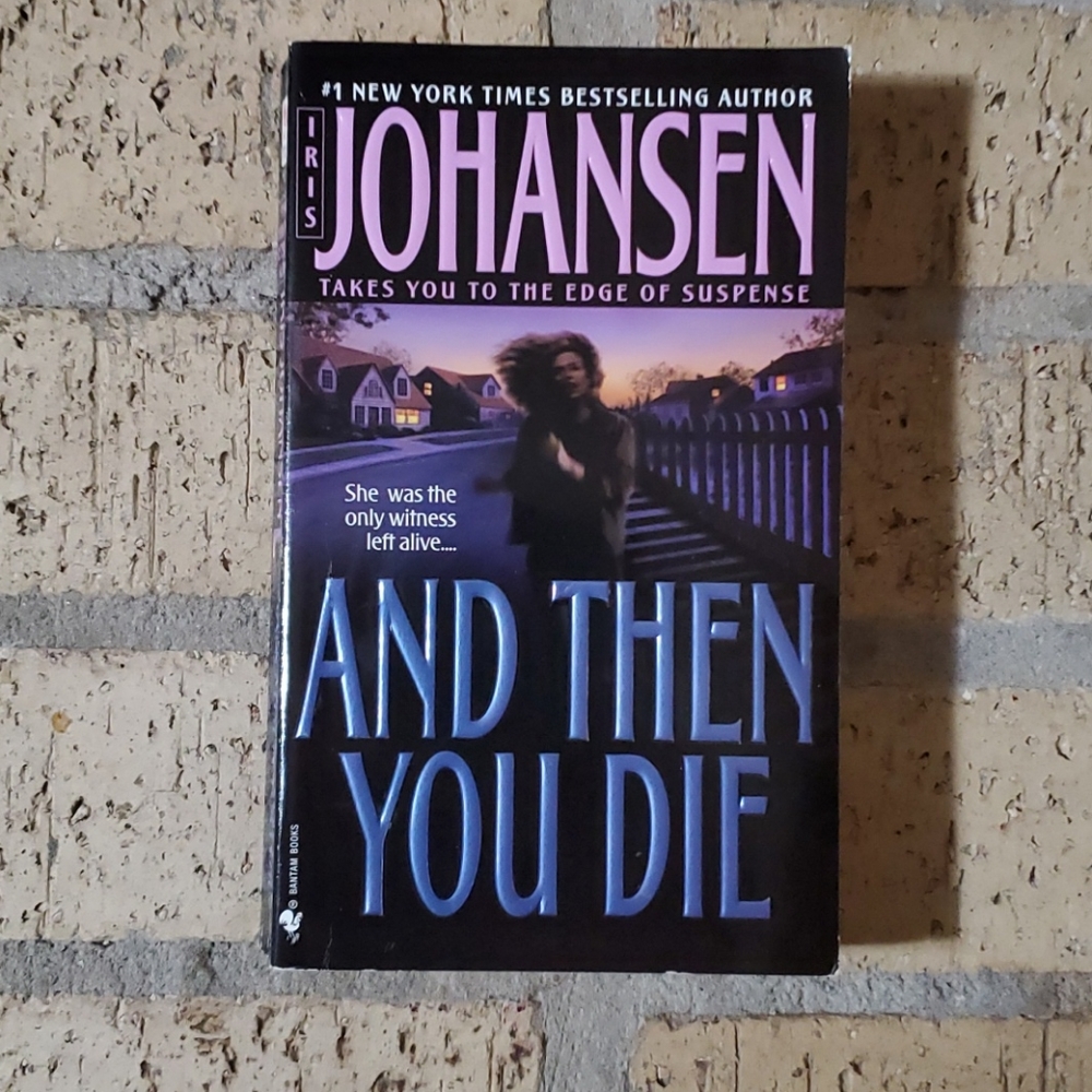 And Then You Die by Iris Johansen